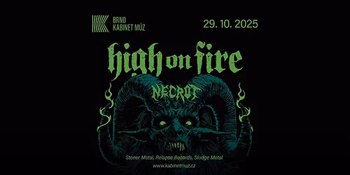 HIGH ON FIRE (USA) + NECROT (USA) | Kabinet M\u00daZ