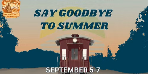 Say Goodbye to Summer: Closing Weekend
