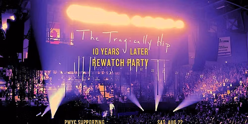 CBC & The Tragically Hip present The Tragically Hip: A National Celebration