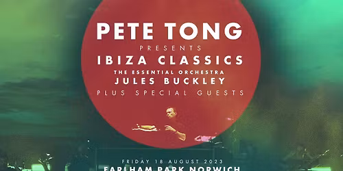 Pete Tong Presents Ibiza Classics Leeds Tickets