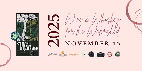 2025 Wine and Whiskey for the Watershed