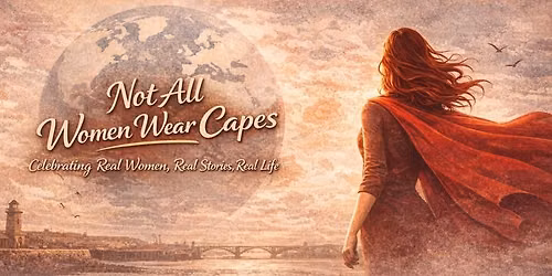 \u2615#NotAllWomenWearCapes: Coffee, Connection & Conversation \u2615
