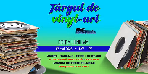 T\u00e2rgul de vinyl-uri la RocknRolla \u2022 edi\u021bia lunii mai
