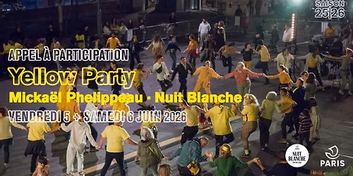 Appel \u00e0 participation \u00b7 Yellow Party x Nuit Blanche 2026