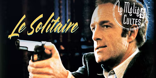 LE SOLITAIRE \/\/ S\u00e9ances M\u00e9li\u00e8s Cultes