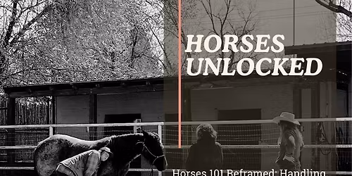 HORSES 101 REFRAMED: Handling, Psychology, Functionality