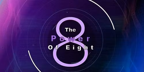 The Power of Eight - A Manifestation Practice