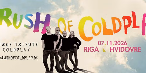 A Rush of Coldplay - Spillestedet RIGA
