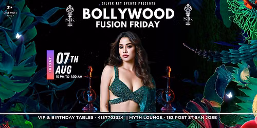 BOLLYWOOD FUSION FRIDAY | SILVER KEY PARTY @ MYTH - AUG 07