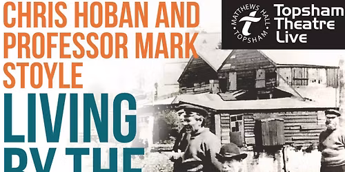 "Living By The River": A Musical History of the River Exe, w\/ Chris Hoban & Professor Mark Stoyle