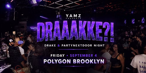 DRAAAKKE?! \u2013 Drake & PARTYNEXTDOOR Night | Brooklyn (Labor Day Weekend)