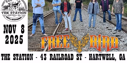 Freebird @ The Station of Hartwell, GA!