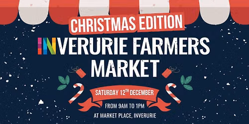 Inverurie Christmas Market | Farmers Market | Sat Dec 12th