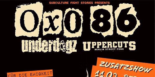 F\u00dcR DIE EWIGKEIT,F\u00dcR IMMER! OXO86 & Underdogz & Uppercuts \/\/ SO36 Berlin