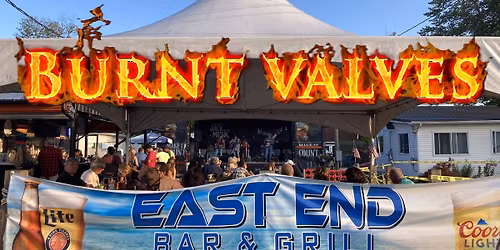 Burnt Valves "LIVE" at the East End Bar & Grill!