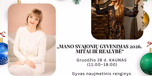 Mano svajoni\u0173 gyvenimas 2026. Mitai ir realyb\u0117. Kaunas