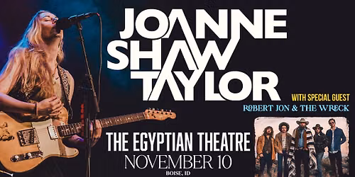 Joanne Shaw Taylor and Robert Jon & the Wreck Live in Boise, ID on November 10th