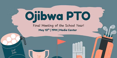 Ojibwa PTO - Final Meeting of the School Year