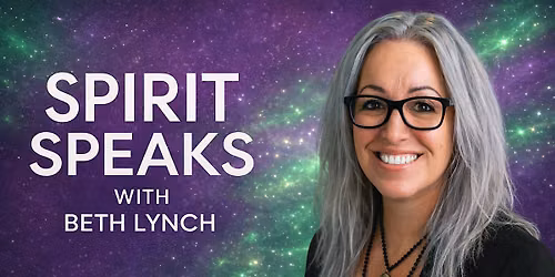 Spirit Speaks -Holiday Special with Medium Beth Lynch