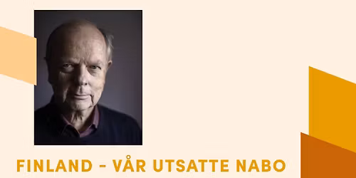 \u00abFinland \u2013 v\u00e5r utsatte nabo - fra russisk storhertugd\u00f8mme til Nato-medlemskap\u00bb med Morten Jentoft
