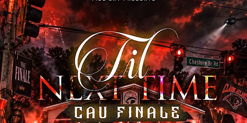 TIL NEXT TIME CAU HOMECOMING FINALE AT HIGHNESS