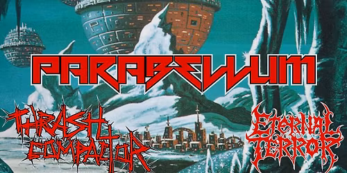 Phantom Witch LIVE with Parabellum, Thrash Compactor, and Eternal Terror