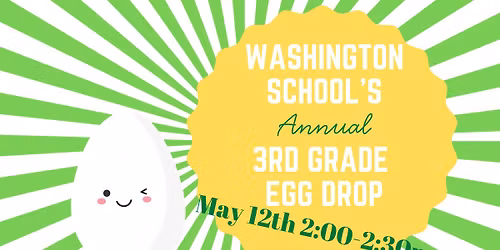 Washington School's Annual 3rd Grade Egg Drop