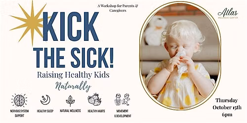 KICK THE SICK! Raising Healthy Kids Naturally