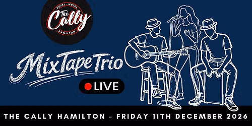 MixTape Trio live at The Cally Hamilton - Friday 11th December 2026