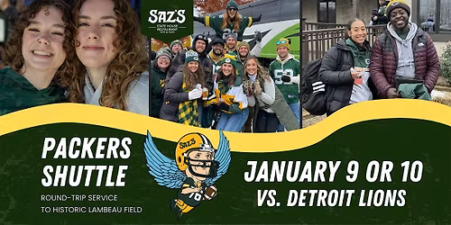 Saz's Shuttle to Lambeau - Green Bay Packers v. Detroit Lions 01\/09 or 1\/10
