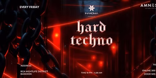 Hard Techno Underground Rave Bangkok! Every Friday at Amnesia, RCA