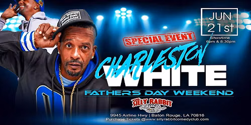 Silly Rabbit Comedy Club Presents Charleston White