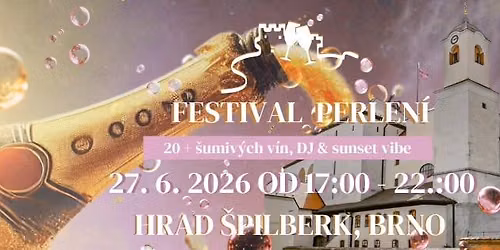 Festival Perlen\u00ed Brno 2026 \u2728 | Prosecco, Champagne & Letn\u00ed vibe na \u0160pilberku