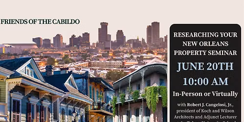 Researching Your New Orleans Property Seminar