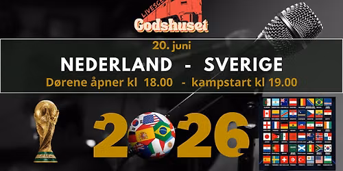 Fotball-VM p\u00e5 storskjerm: Nederland - Sverige   GRATIS INNGANG