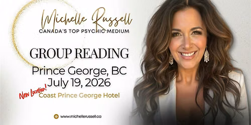 Prince George | Group Reading with Psychic Medium Michelle Russell