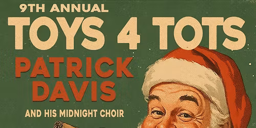 9th Annual Toys For Tots ft Patrick Davis and his Midnight Choir