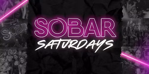 SOBAR SATURDAYS - 2 ROOMS OF RNB - HIP HOP - BASHMENT