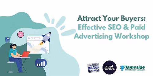 Attract Your Buyers: Effective SEO & Paid Advertising Workshop