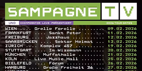SAMPAGNE (DE) \u2022 "TV Tour 2026" \u2022 Grelle Forelle Wien