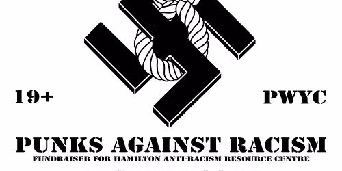 PUNKS AGAINST RACISM: Fundraiser for Hamilton Anti-Racism Resource Centre