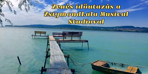 Zen\u00e9s Id\u0151utaz\u00e1s- "Hogyan tudn\u00e9k..." - KESZTHELY