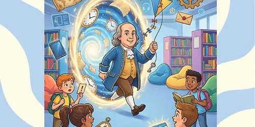 Library Quest: Time Travelers Edition \u2014 Benjamin Franklin and the Secret Powers of the Library