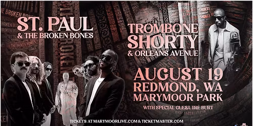 Trombone Shorty & Orleans Avenue And St. Paul & The Broken Bones