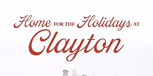 Home for the Holidays at Clayton