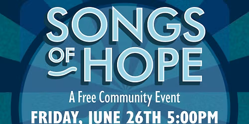 Songs of Hope - A Free Community Event to Benefit Women & Children