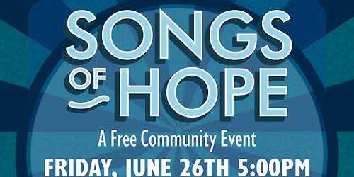Songs of Hope - A Free Community Event to Benefit Women & Children