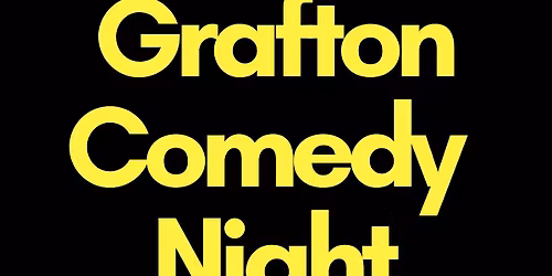 Copy of GRAFTON COMEDY NIGHT