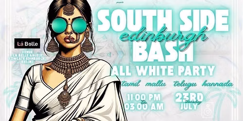 \ud83c\udf89\ud83e\udd0d SOUTH SIDE BASH - EDINBURGH \ud83e\udd0d\ud83c\udf89