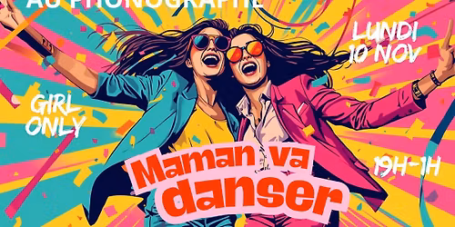 \ud83d\udc83 SOIREE MAMAN VA DANSER \ud83d\udc83\n